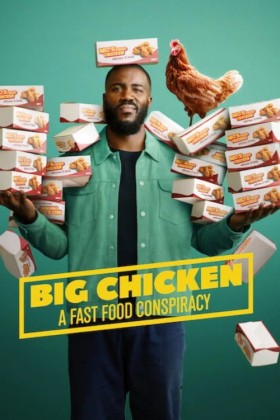 Big Chicken: Thuyết Âm Mưu Về Đồ Ăn Nhanh